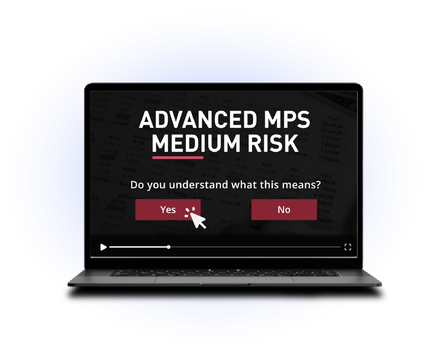 Interactive MPS video asking the client to confirm understanding of Advanced MPS Medium Risk